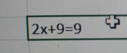 2x+9=9