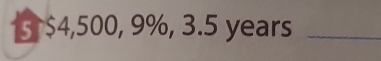 $4,500, 9%, 3.5 years _