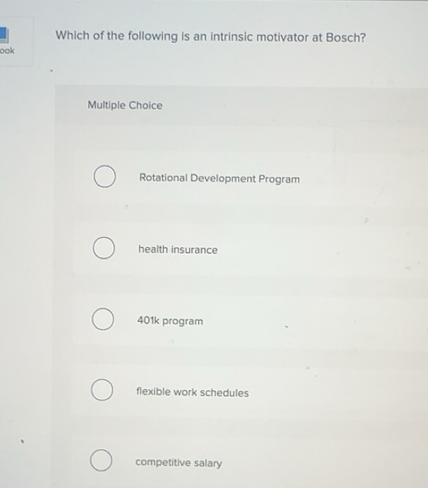 Solved: Which of the following is an intrinsic motivator at Bosch? ook ...