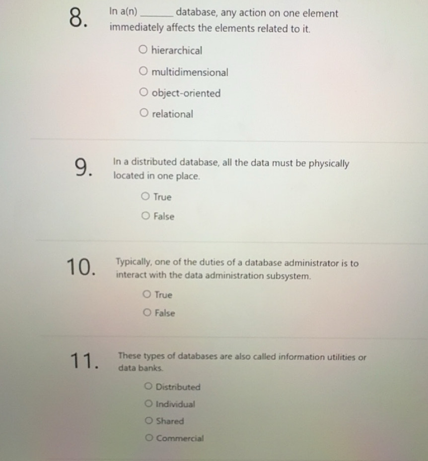 Solved: In a(n) _ database, any action on one element immediately ...