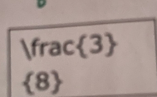 frac3
 8