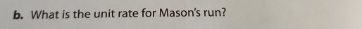 What is the unit rate for Mason's run?