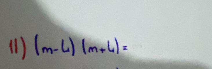 (1) (m-4)(m+4)=