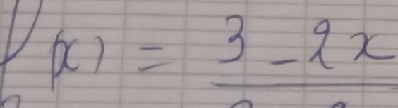 (x)=frac 3-2x