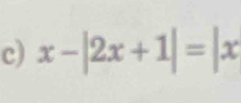 x-|2x+1|=|x