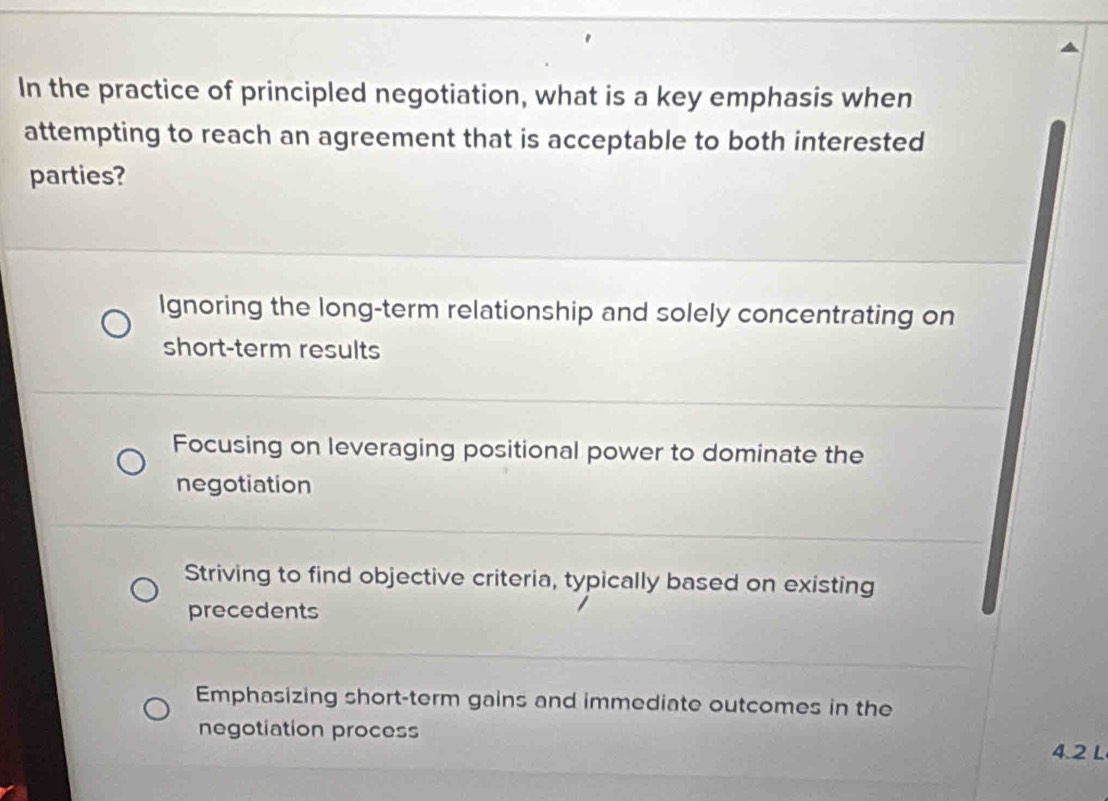 Solved: In the practice of principled negotiation, what is a key ...