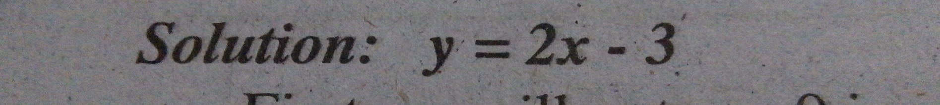 Solution: y=2x-3