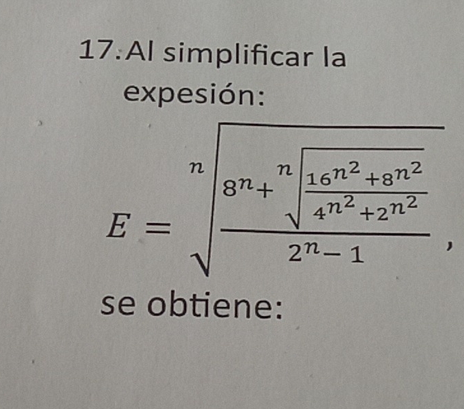 Al simplificar la 
expesión:
F=sqrt[n](frac 8^9]sqrt [n]k^2+4)^3k^2 frac 862+2^22^6-1, 
se obtiene: