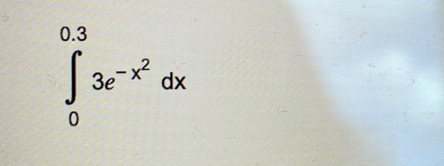 ∈tlimits _0^((0.3)3e^-x^2)dx