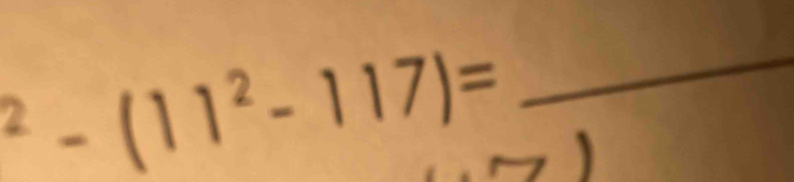 ^2-(11^2-117)=