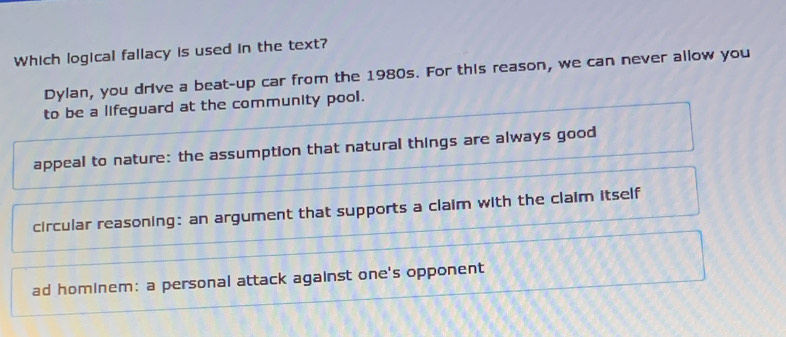Solved: Which logical fallacy is used in the text? Dylan, you drive a ...