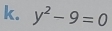 y^2-9=0