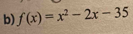 f(x)=x^2-2x-35