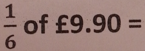  1/6  of £9.90=