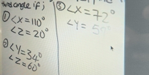 angle if; ∠ x=72°
 enclosecircle1 ∠ y=50°
∠ 2=20°
θ ∠ y=34°
∠ Z=60°