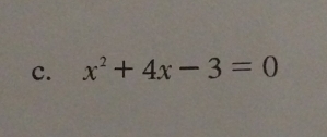 x^2+4x-3=0