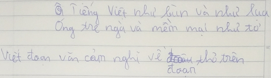 ③Tèng Viet whu Run va hu? Rua 
Ong thhe nga và mèn mal whe to 
Viet doon vān can nghi vè the ozen 
doan