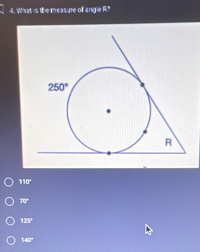 What is the measure of an e° R?
110°
70°
125°
140°