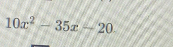 10x^2-35x-20