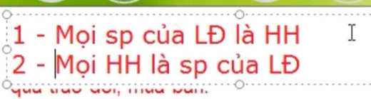 Mọi sp của LĐ là HH 
2 - Mọi HH là sp của LĐ