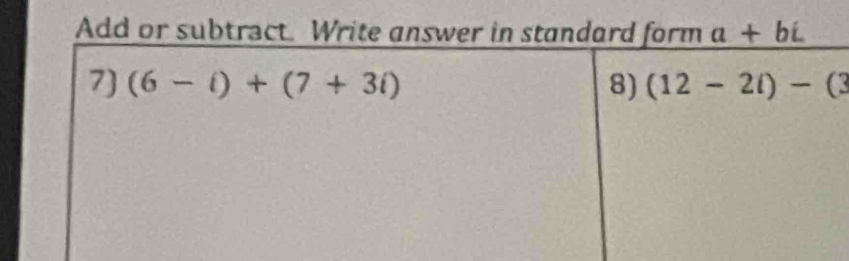 Add or subtract. Write answ a+bi