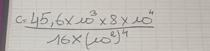 frac c=45.6* 10^3* 8* 10^416* (10^2)^4