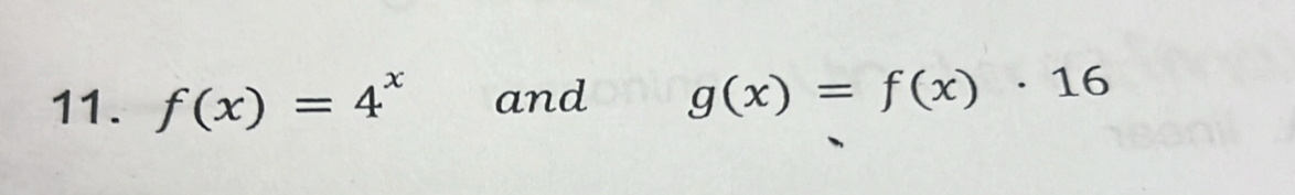 f(x)=4^x and g(x)=f(x)· 16