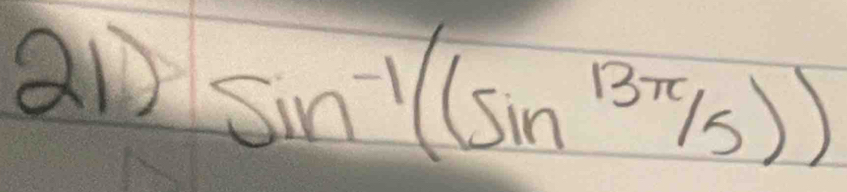 an sin^(-1)((sin^(13π)/s))