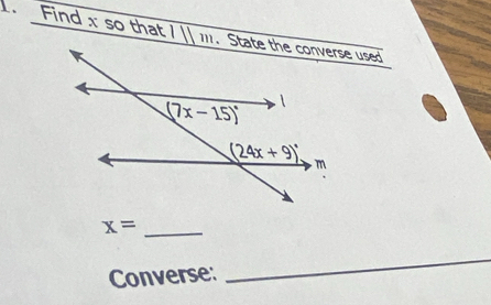 Find x so that 111m
_ x=
Converse:
_