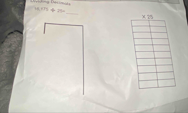 Dividing Decimals
16,175/ 25=
_