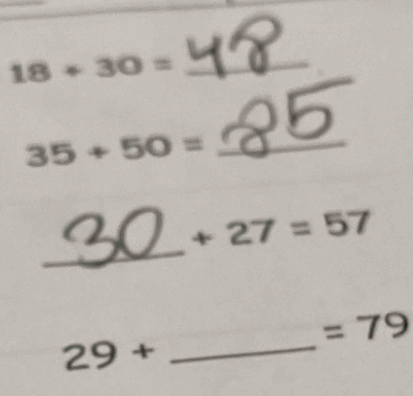 18+30= _
35+50= _ 
_
+27=57
=79
29+
_