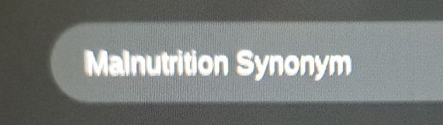 Mainutrition Synonym