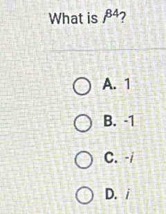 What is beta^4 7
A. 1
B. -1
C. -/
D. i