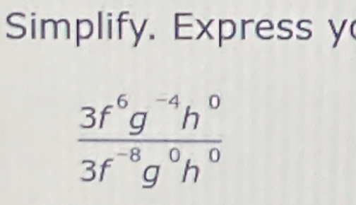 Simplify. Express y