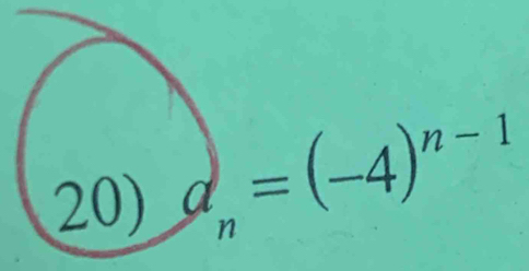 a_n=(-4)^n-1