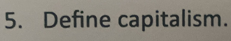 Define capitalism.