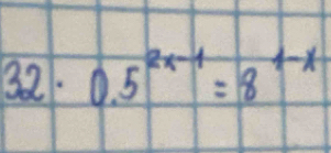 32· 0.5^(2x-1)=8^(1-x)