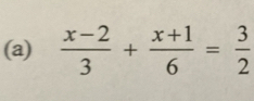  (x-2)/3 + (x+1)/6 = 3/2 