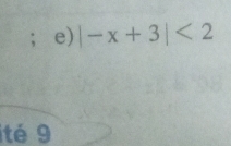 |-x+3|<2</tex> 
ité 9