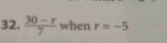  (30-r)/7  when r=-5