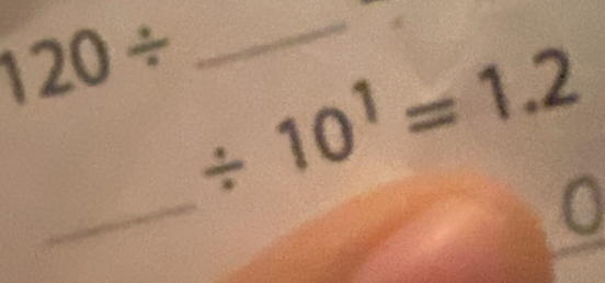 120/ / 10^1=1.2
_