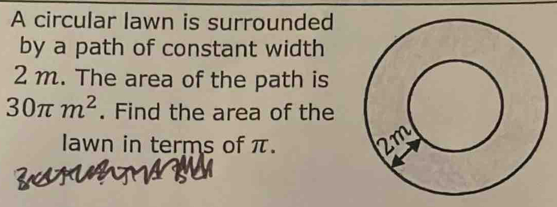 Solved: A circular lawn is surrounded by a path of constant width 2 m ...