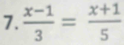  (x-1)/3 = (x+1)/5 