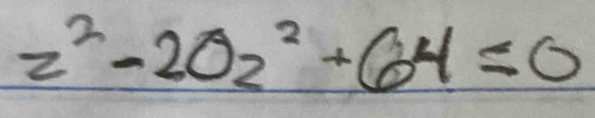 z^2-20z^2+64=0