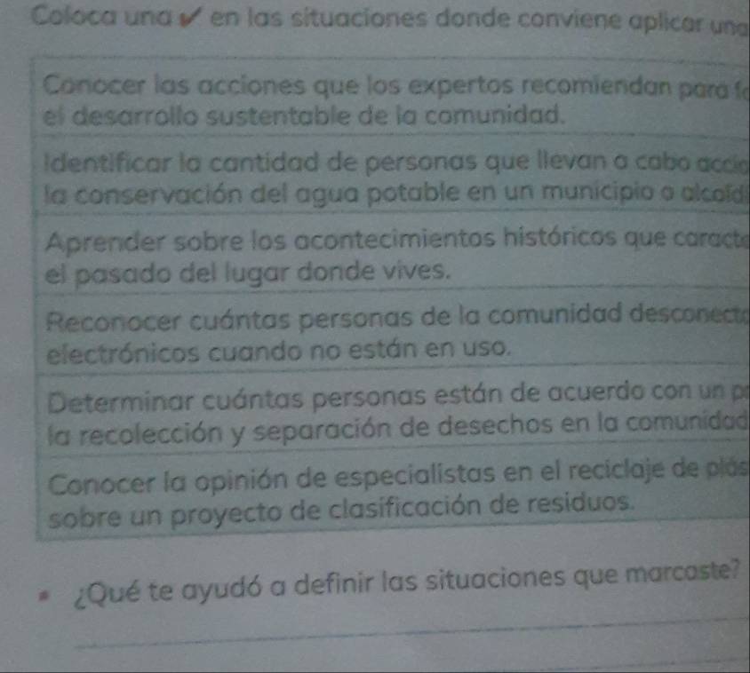 Coloca una en las situaciones donde conviene aplicar una 
a f 
ciía 
ld 
cte 
cto 
pr 
ad 
lás 
_ 
¿Qué te ayudó a definir las situaciones que marcaste? 
_