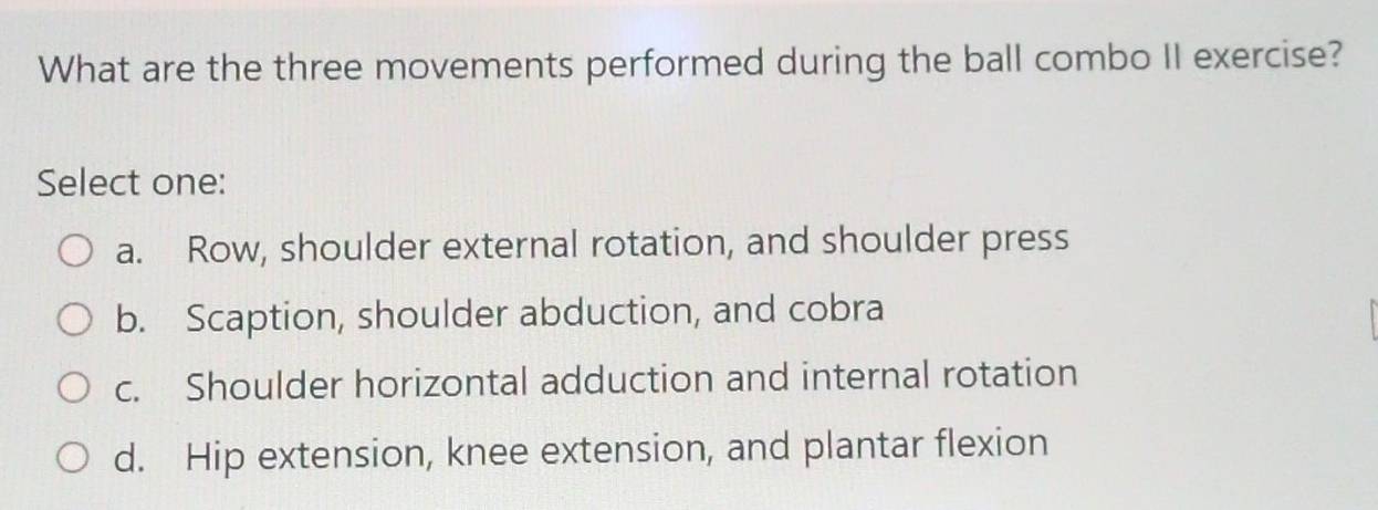 Solved: What are the three movements performed during the ball combo II ...