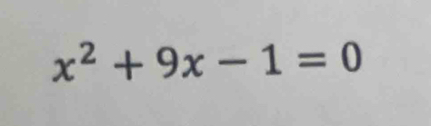 x^2+9x-1=0