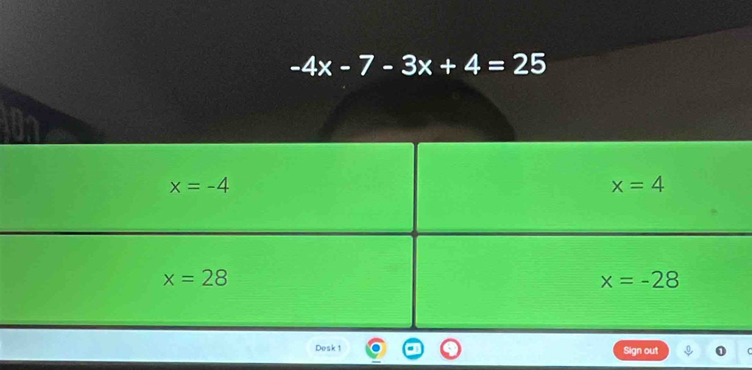 -4x-7-3x+4=25
Desk 1
Sign out