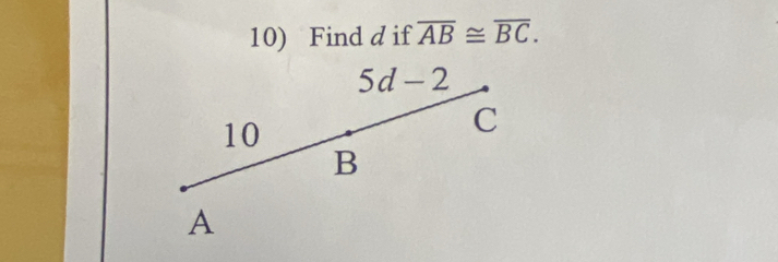 Find d if overline AB≌ overline BC.