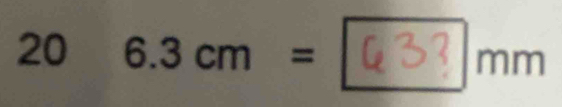 20 6.3cm= Q33 m | m